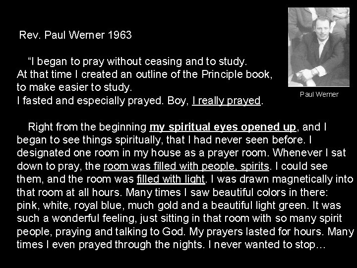 Rev. Paul Werner 1963 “I began to pray without ceasing and to study. At