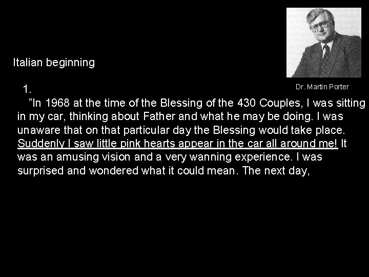 Italian beginning Dr. Martin Porter 1. ”In 1968 at the time of the Blessing