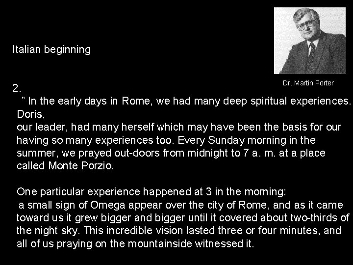 Italian beginning Dr. Martin Porter 2. ” In the early days in Rome, we