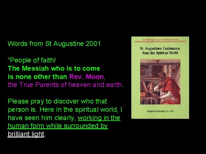 Words from St Augustine 2001 “People of faith! The Messiah who is to come
