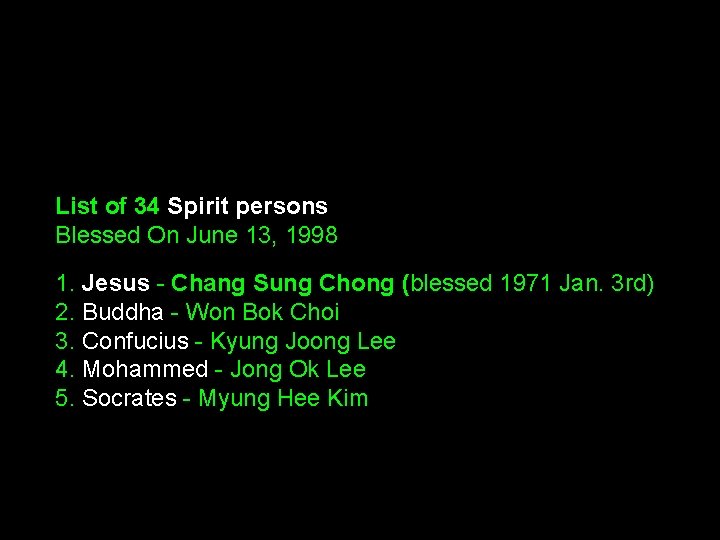 List of 34 Spirit persons Blessed On June 13, 1998 1. Jesus - Chang