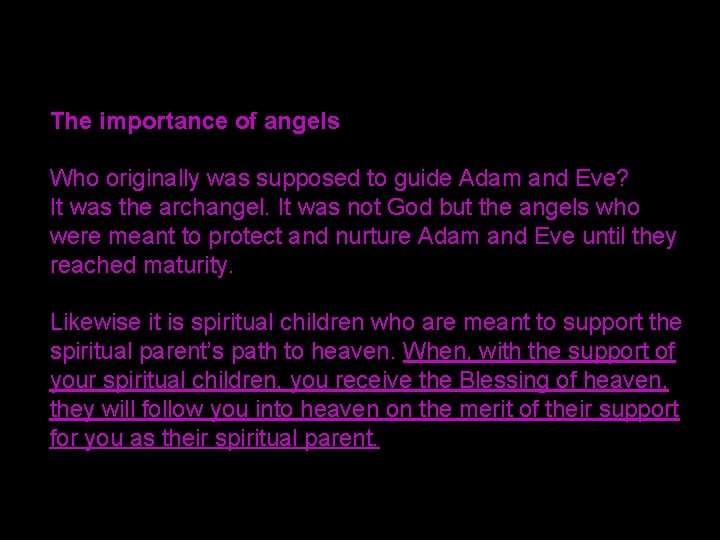 The importance of angels Who originally was supposed to guide Adam and Eve? It