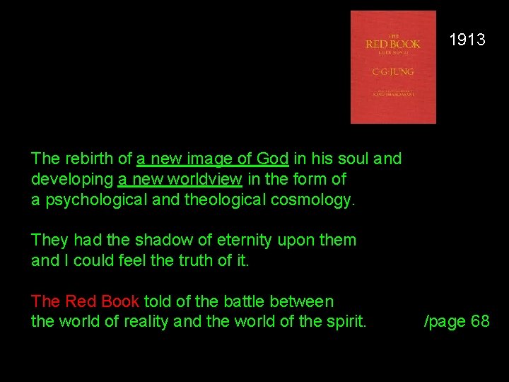 1913 The rebirth of a new image of God in his soul and developing