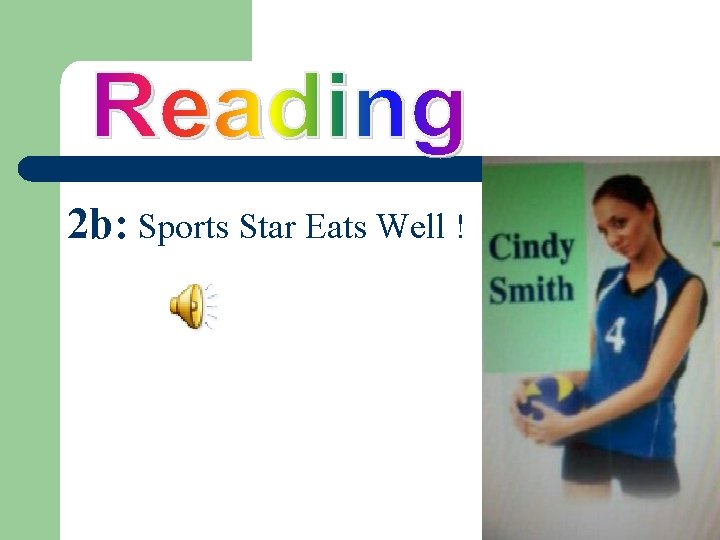 2 b: Sports Star Eats Well ! 