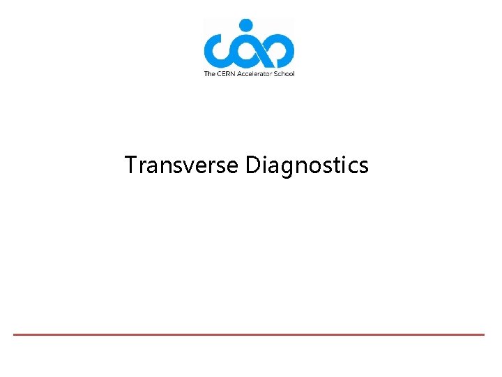 Transverse Diagnostics 