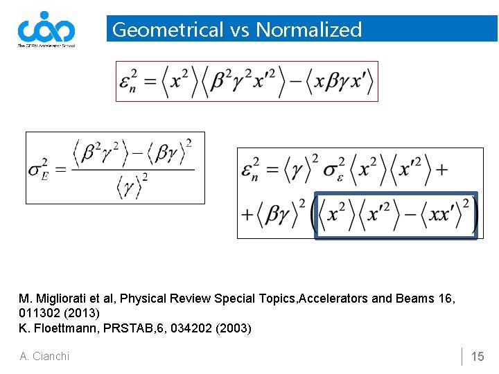 Geometrical vs Normalized M. Migliorati et al, Physical Review Special Topics, Accelerators and Beams