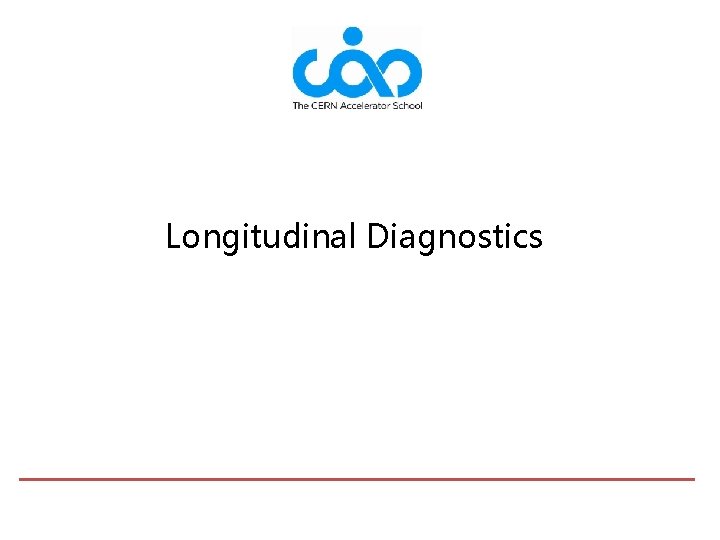 Longitudinal Diagnostics 