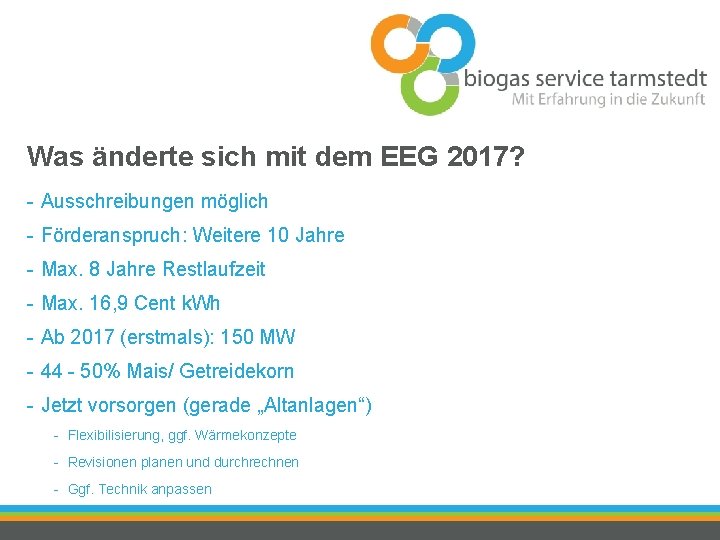 Was änderte sich mit dem EEG 2017? - Ausschreibungen möglich - Förderanspruch: Weitere 10