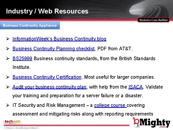 Industry / Web Resources Business Continuity Appliance Ø Information. Week’s Business Continuity blog Ø