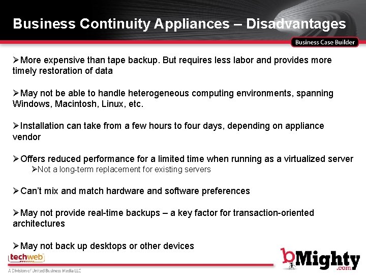 Business Continuity Appliances – Disadvantages ØMore expensive than tape backup. But requires less labor