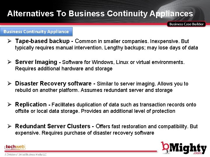 Alternatives To Business Continuity Appliances Business Continuity Appliance Ø Tape-based backup - Common in