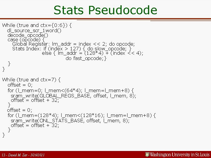 Stats Pseudocode While (true and ctx={0: 6}) { dl_source_scr_1 word() decode_opcode() case (opcode) {