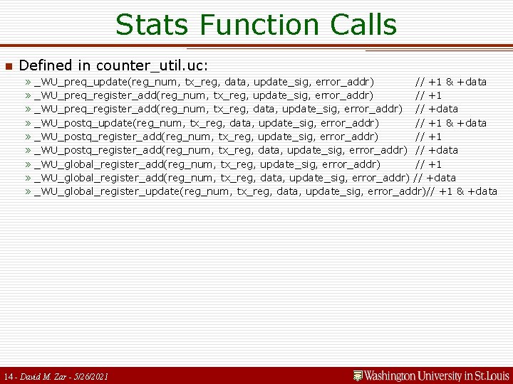 Stats Function Calls n Defined in counter_util. uc: » _WU_preq_update(reg_num, tx_reg, data, update_sig, error_addr)