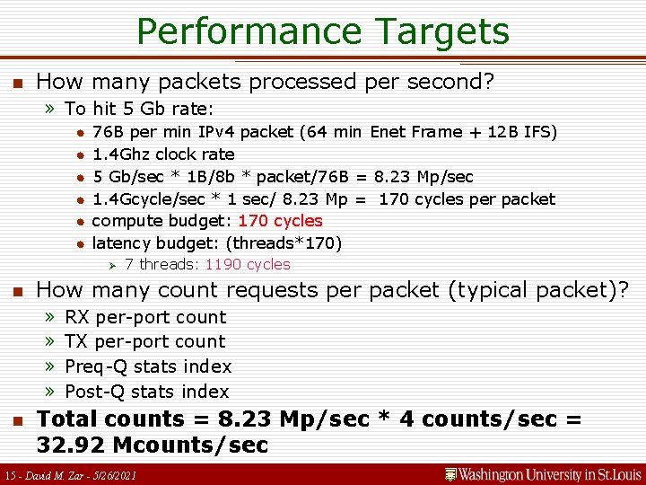 Performance Targets n How many packets processed per second? » To hit 5 Gb