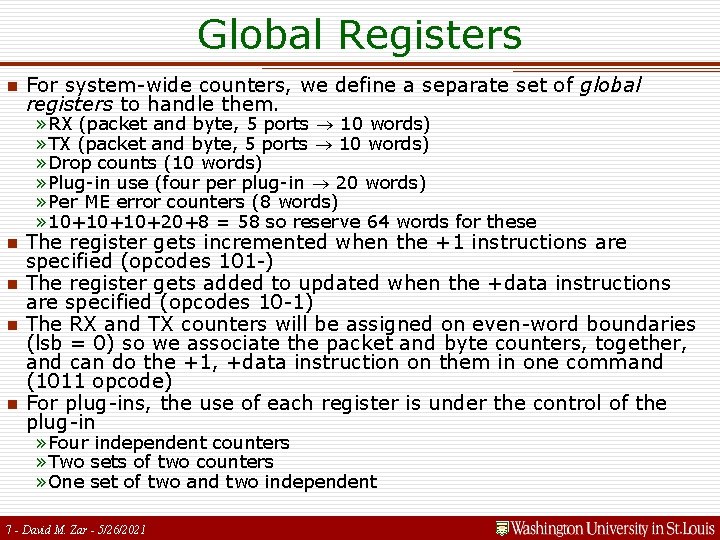 Global Registers n For system-wide counters, we define a separate set of global registers