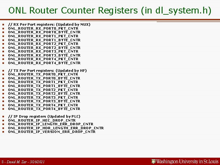 ONL Router Counter Registers (in dl_system. h) n n n // RX Per Port