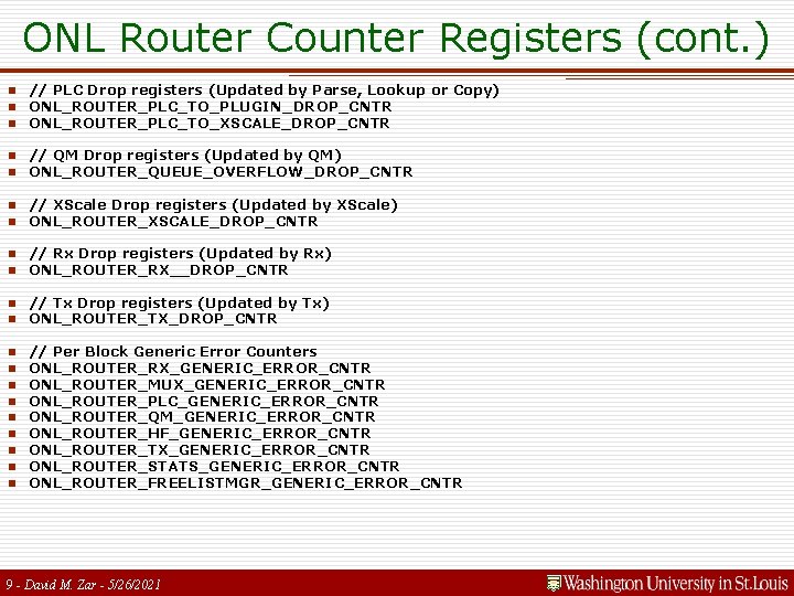 ONL Router Counter Registers (cont. ) n n n // PLC Drop registers (Updated