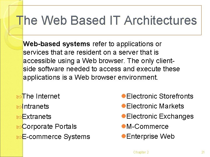 The Web Based IT Architectures Web-based systems refer to applications or services that are