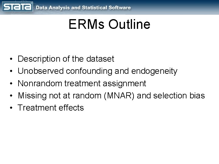ERMs Outline • • • Description of the dataset Unobserved confounding and endogeneity Nonrandom