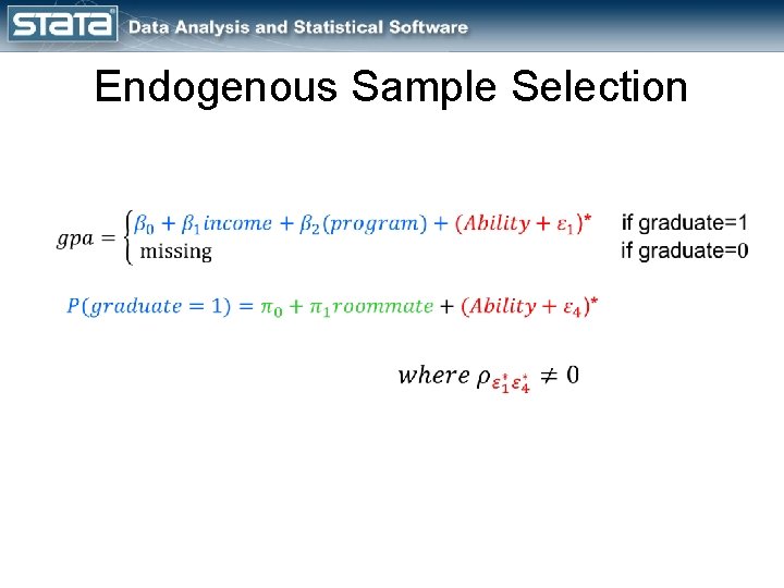 Endogenous Sample Selection 