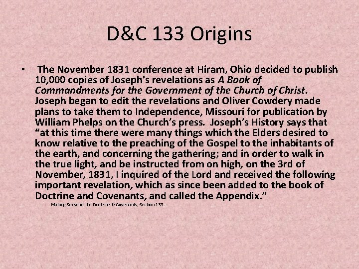 D&C 133 Origins • The November 1831 conference at Hiram, Ohio decided to publish