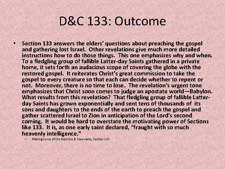 D&C 133: Outcome • Section 133 answers the elders’ questions about preaching the gospel