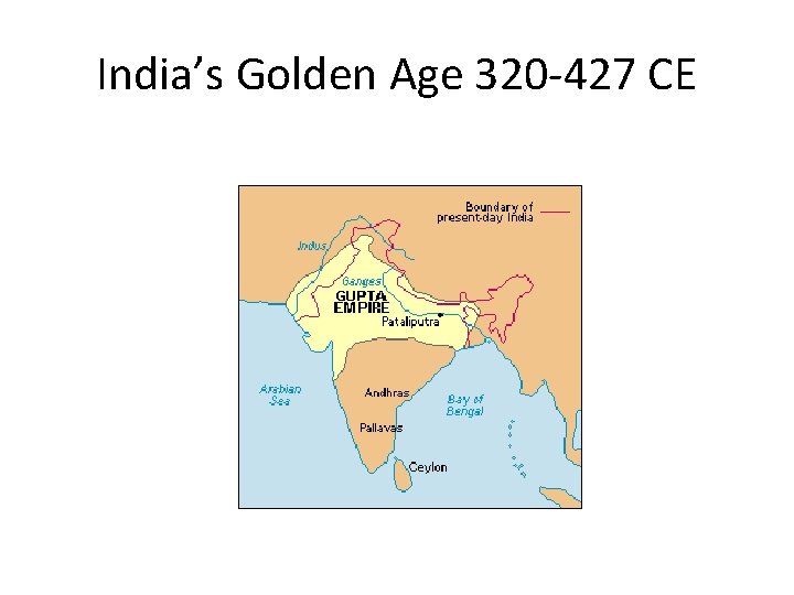 India’s Golden Age 320 -427 CE 