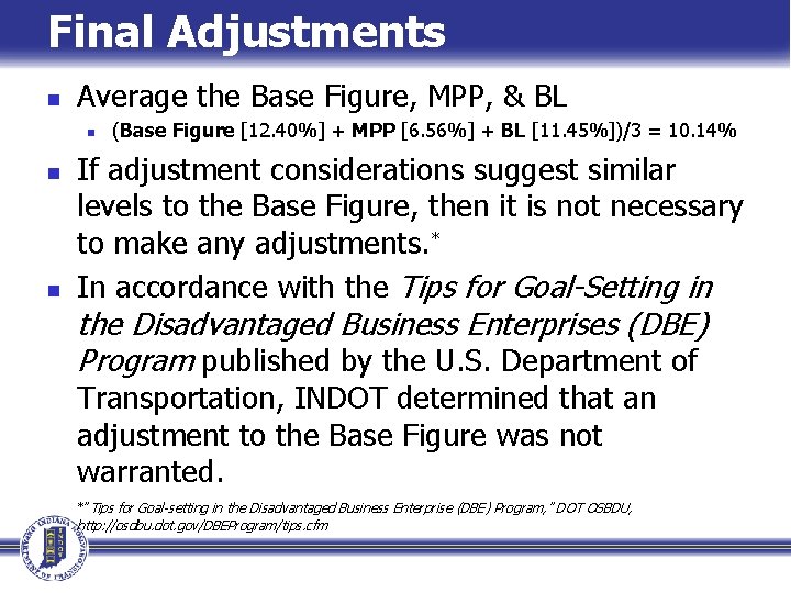 Final Adjustments n Average the Base Figure, MPP, & BL n n n (Base