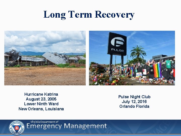 Long Term Recovery Hurricane Katrina August 23, 2005 Lower Ninth Ward New Orleans, Louisiana