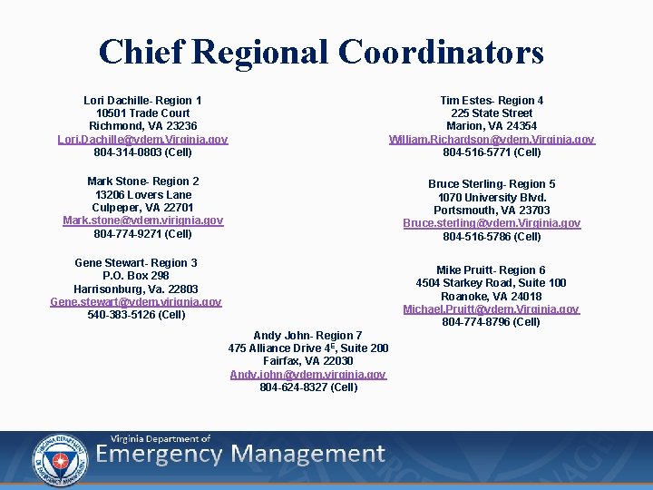 Chief Regional Coordinators Lori Dachille- Region 1 10501 Trade Court Richmond, VA 23236 Lori.