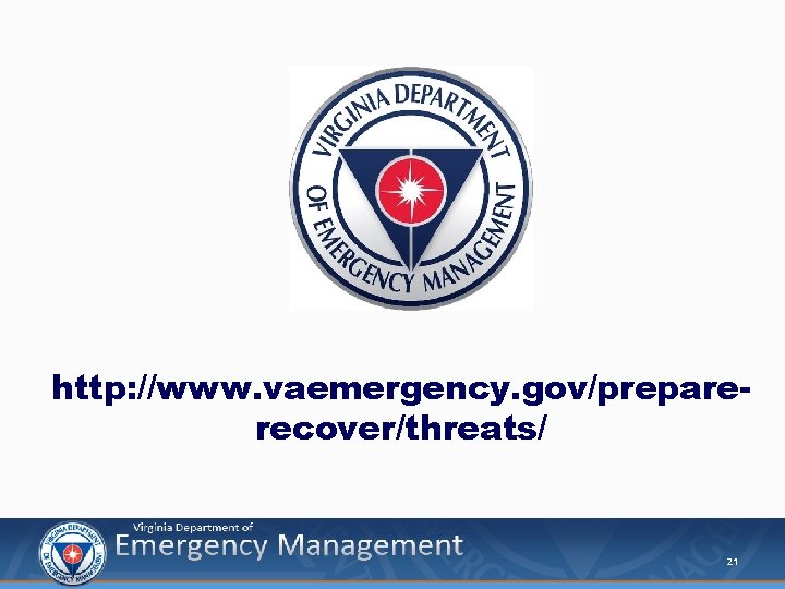 http: //www. vaemergency. gov/preparerecover/threats/ Presenter’s Name June 17, 2003 21 