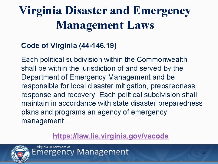 Virginia Disaster and Emergency Management Laws Code of Virginia (44 -146. 19) Each political