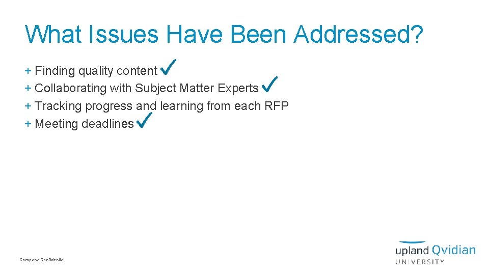 What Issues Have Been Addressed? + Finding quality content + Collaborating with Subject Matter