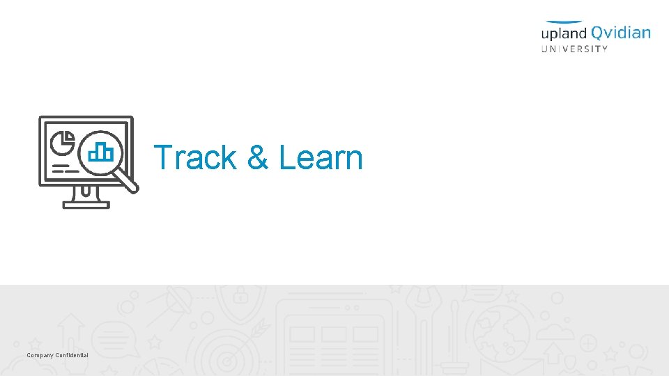 Track & Learn Company Confidential 