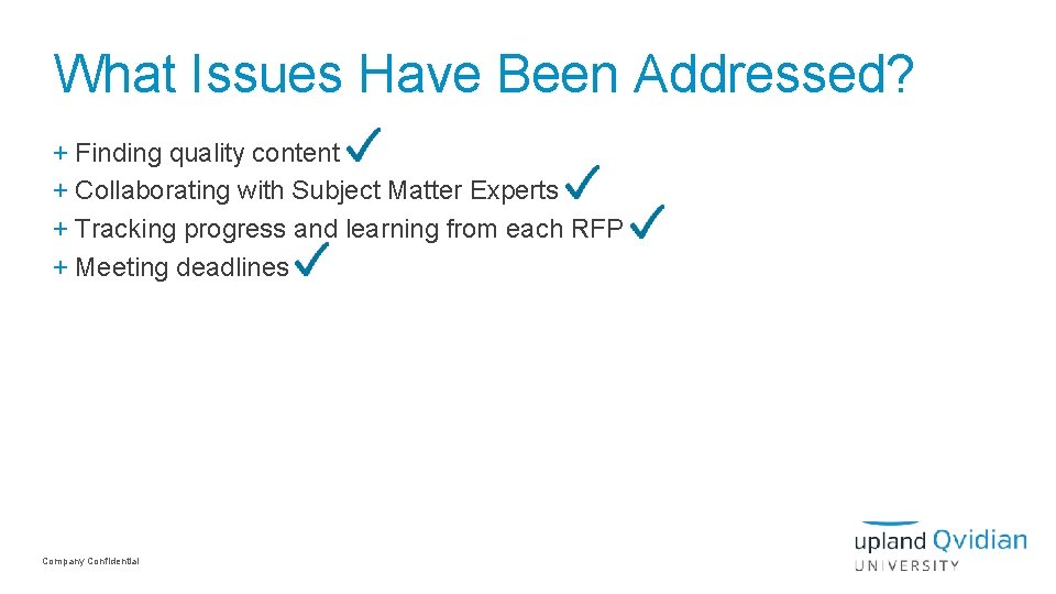 What Issues Have Been Addressed? + Finding quality content + Collaborating with Subject Matter