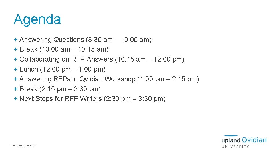 Agenda + Answering Questions (8: 30 am – 10: 00 am) + Break (10: