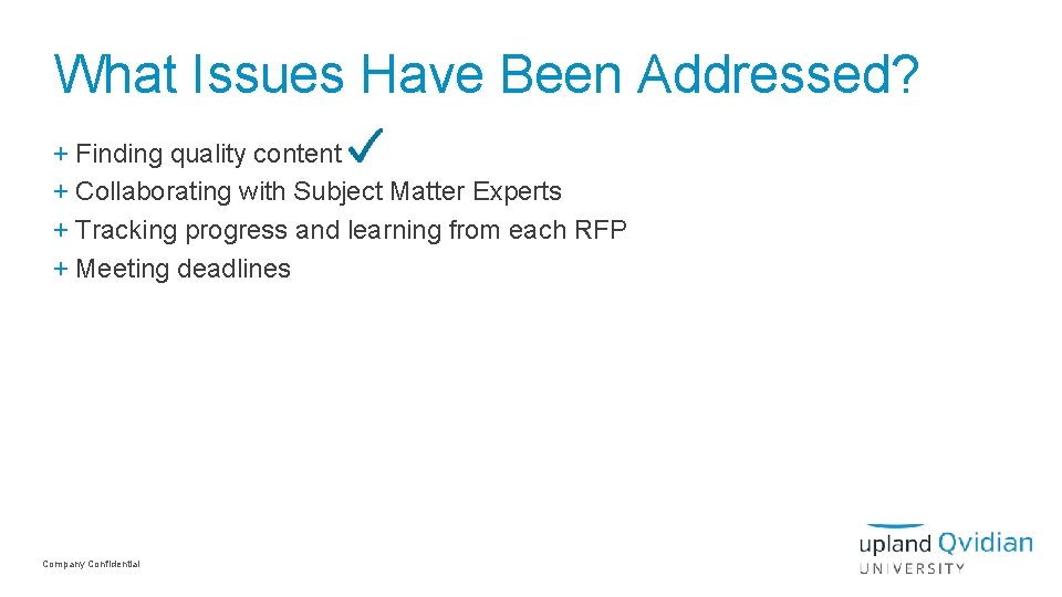 What Issues Have Been Addressed? + Finding quality content + Collaborating with Subject Matter