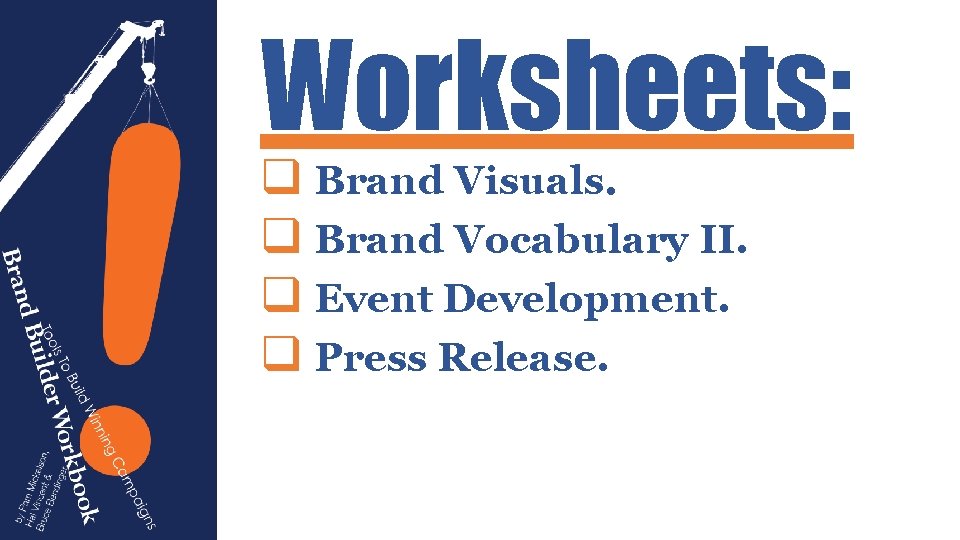 Worksheets: q Brand Visuals. q Brand Vocabulary II. q Event Development. q Press Release.