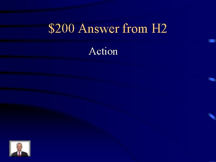 $200 Answer from H 2 Action 
