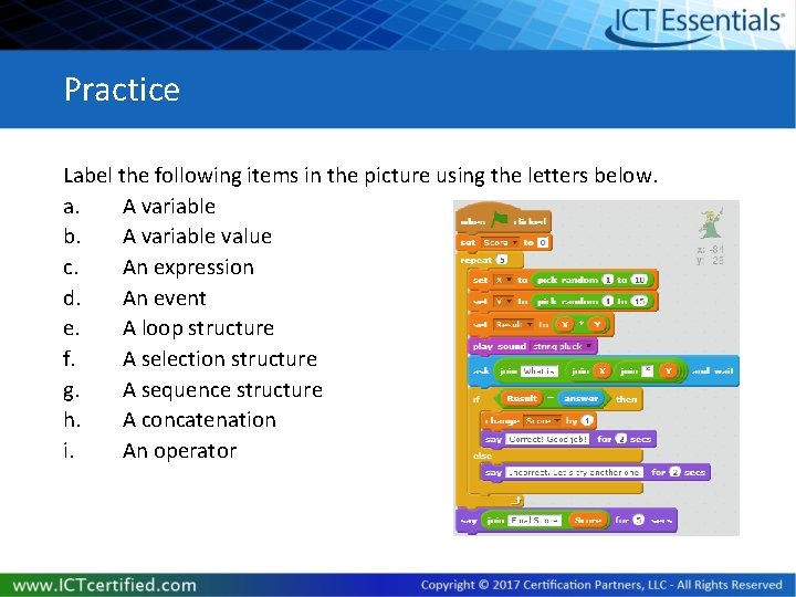 Practice Label the following items in the picture using the letters below. a. A