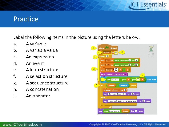 Practice Label the following items in the picture using the letters below. a. A