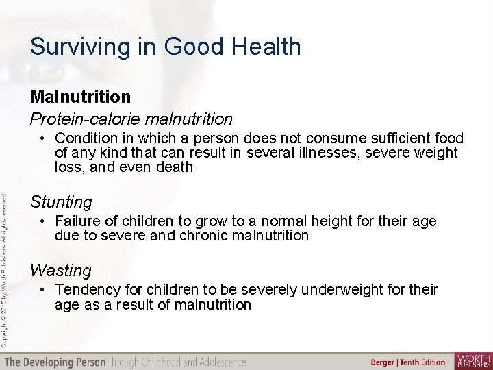 Surviving in Good Health Malnutrition Protein-calorie malnutrition • Condition in which a person does
