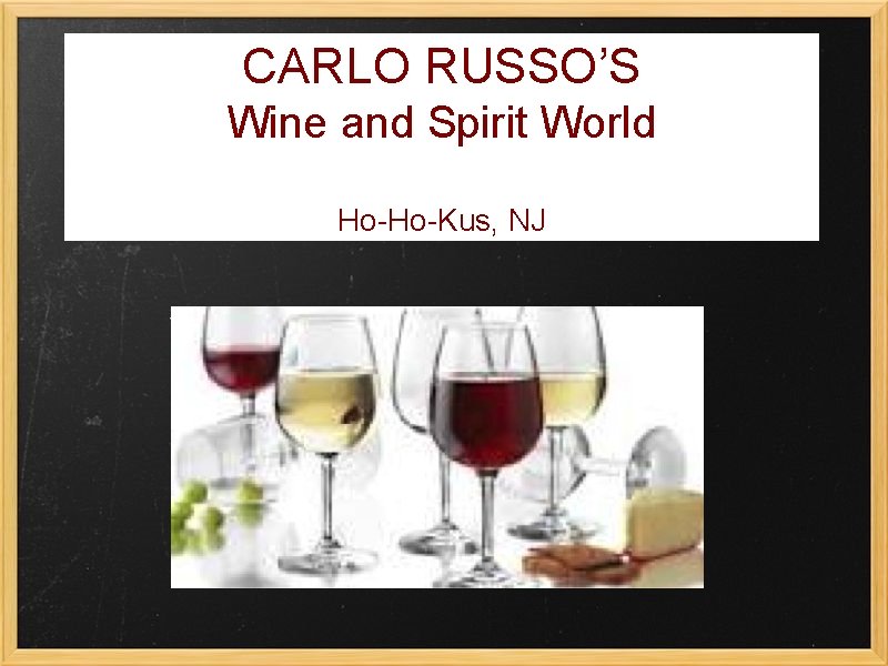 CARLO RUSSO’S Wine and Spirit World Ho-Ho-Kus, NJ 