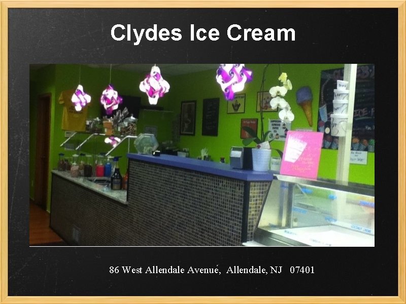 Clydes Ice Cream 86 West Allendale Avenue, Allendale, NJ 07401 