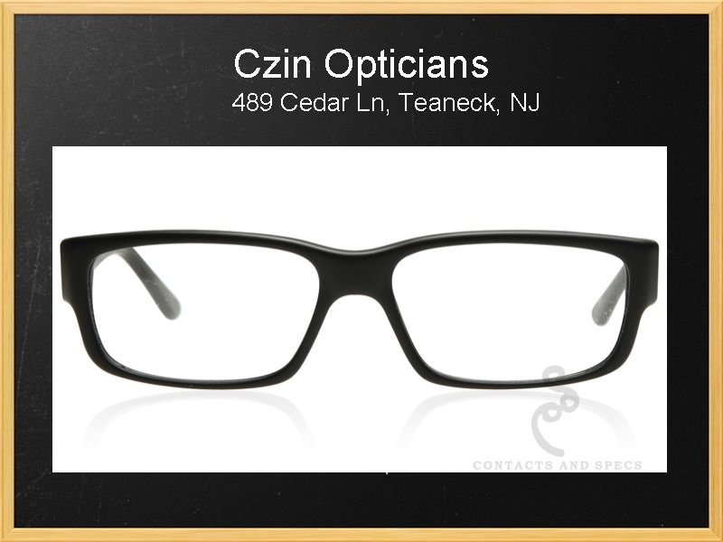Czin Opticians 489 Cedar Ln, Teaneck, NJ 