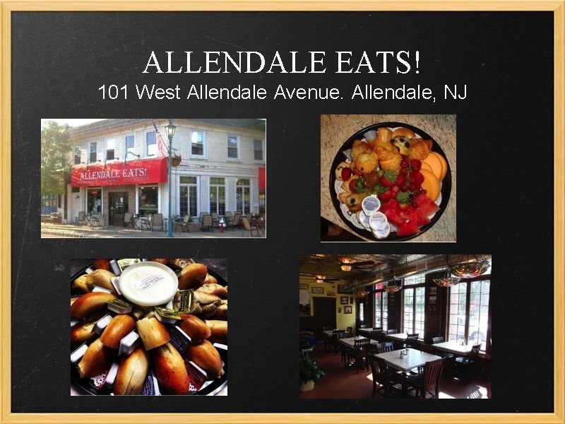 ALLENDALE EATS! 101 West Allendale Avenue. Allendale, NJ 