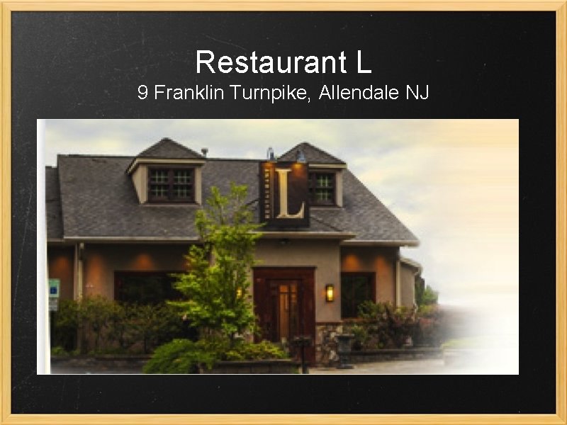 Restaurant L 9 Franklin Turnpike, Allendale NJ 
