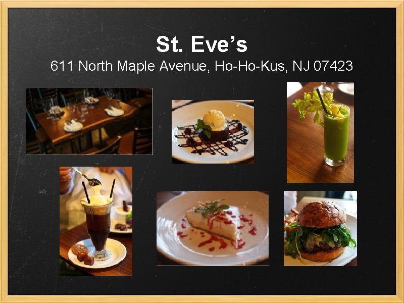 St. Eve’s 611 North Maple Avenue, Ho-Ho-Kus, NJ 07423 