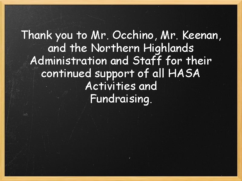 Thank you to Mr. Occhino, Mr. Keenan, and the Northern Highlands Administration and Staff