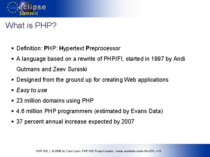 What is PHP? § Definition: PHP: Hypertext Preprocessor § A language based on a